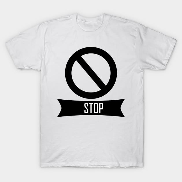 Stop ! T-Shirt by Rebelion